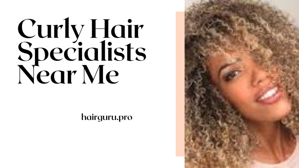 Curly Hair Specialists Near Me