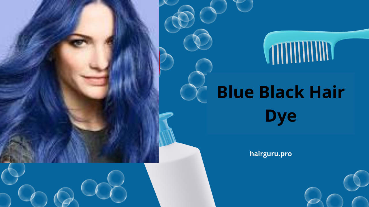 Blue Black Hair Dye